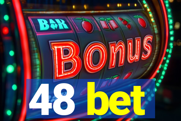 48 bet